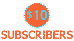 $10 Subscribers